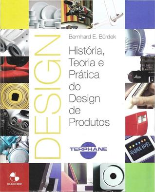 Design: História, teoria e prática do design de produtos