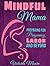 Mindful Mama: Preparing for...