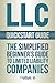 LLC QuickStart Guide - The Simplified Beginner's Guide to Limited Liability Companies