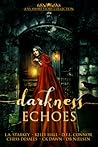 Darkness Echoes by L.A. Starkey