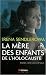 Irena Sendlerowa : La mère des enfants de l'Holocauste