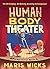 Human Body Theater: A Non-Fiction Revue