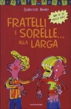 Fratelli e sorelle...alla larga (Paperback)