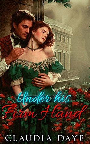 Under his Firm Hand (Kindle Edition)