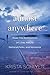 Almost Anywhere: Road Trip Ruminations on Love, Nature, National Parks, and Nonsense
