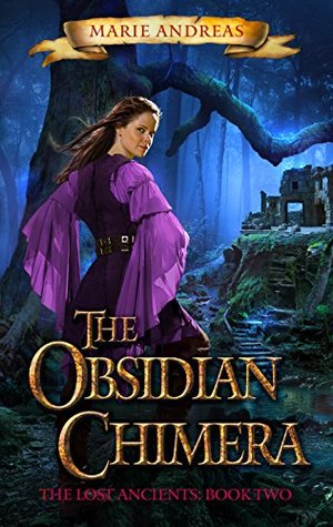 The Obsidian Chimera (The Lost Ancients, #2)