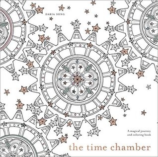 The Time Chamber: A Magical Story and Coloring Book (Time Adult Coloring Books)