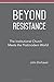 Beyond Resistance: The Inst...