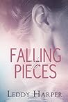 Falling to Pieces by Leddy Harper Falling to Pieces by Leddy Harper