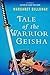 Tale of the Warrior Geisha