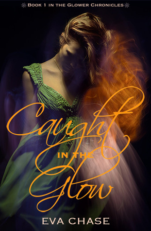 Caught in the Glow (The Glower Chronicles, #1)