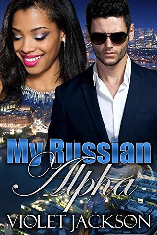Her Russian Alpha (Kindle Edition)