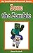 Zane the Zombie by Steve the Noob