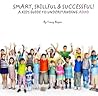 Smart Skillful and Successful!  A Kids Guide To Understanding... by Tracy Bryan