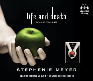 Life and Death: Twilight Reimagined