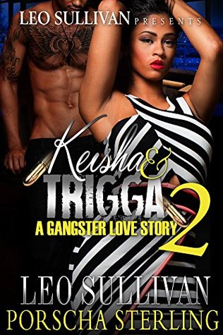 Keisha & Trigga 2 : A Gangster Love Story (Keisha & Trigga : A Gangster Love Story)