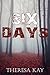 Six Days