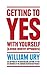 Getting to Yes with Yourself: And Other Worthy Opponents