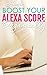 How to Boost Your Alexa Sco...
