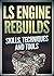 LS Engine Rebuilds: Skills, Techniques and Tools (Mastering LS Engine Rebuilds)