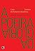 A Poeira da Glória: Uma (inesperada) História da Literatura Brasileira