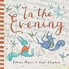 In the Evening by Edwina Wyatt