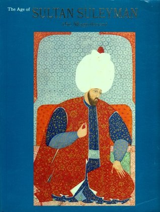 The Age of Sultan Suleyman the Magnificent (Unknown Binding)