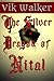 The Silver Dragon of Nital by Vik Walker