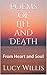 Poems of Life and Death by Lucy Willis