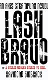 Lash Bravo, or A Bullet-Riddled Bullet to Hell