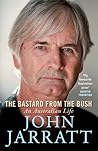 The Bastard from the Bush by John Jarratt