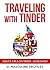 Traveling with Tinder: Seduce Girls On Tinder - Worldwide!