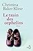 Le train des orphelins by Christina Baker Kline Le train des orphelins by Christina Baker Kline