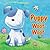 FURRY FRIENDS: PUPPY WOOF WOOF