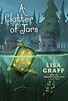 A Clatter of Jars by Lisa Graff
