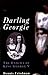Darling Georgie: The Enigma of George V