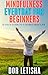 Mindfulness Everyday For Beginners by Dor Letisha