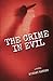 The Crime in Evil