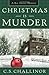 Christmas is Murder A Rex Graves Mystery by C.S. Challinor