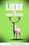 Liebe für Aussteiger by Britta Sabbag