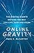 Online Gravity: The Unseen Force Driving the way you Live, Earn and Learn