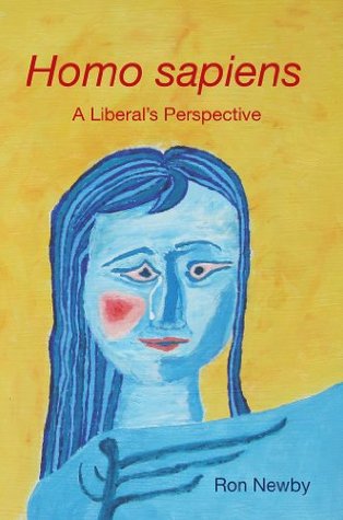 Homo sapiens A Liberal's Perspective (Kindle Edition)
