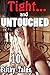 Tight and Untouched - 10 Story Taboo Collection of Forbidden First Time Experiences - Older Men Younger Women Naughty Pregnancy Short Stories - Mature Romance Bundle - BIG, HOT BRAT POUNDING ACTION!