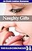 Naughty Gifts: An Erotic Le...