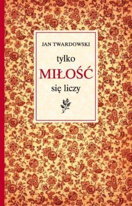 Tylko miłość się liczy