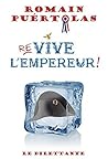 Re-vive l'Empereur!