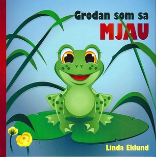 Grodan som sa MJAU (Hardcover)
