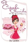 The Cupcake Chronicles: #1 The Grand Opening The Cupcake Chronicles: #1 The Grand Opening