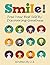 Smile!: Free Your Best Self...