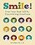 Smile!: Free Your Best Self By Discovering Greatness
